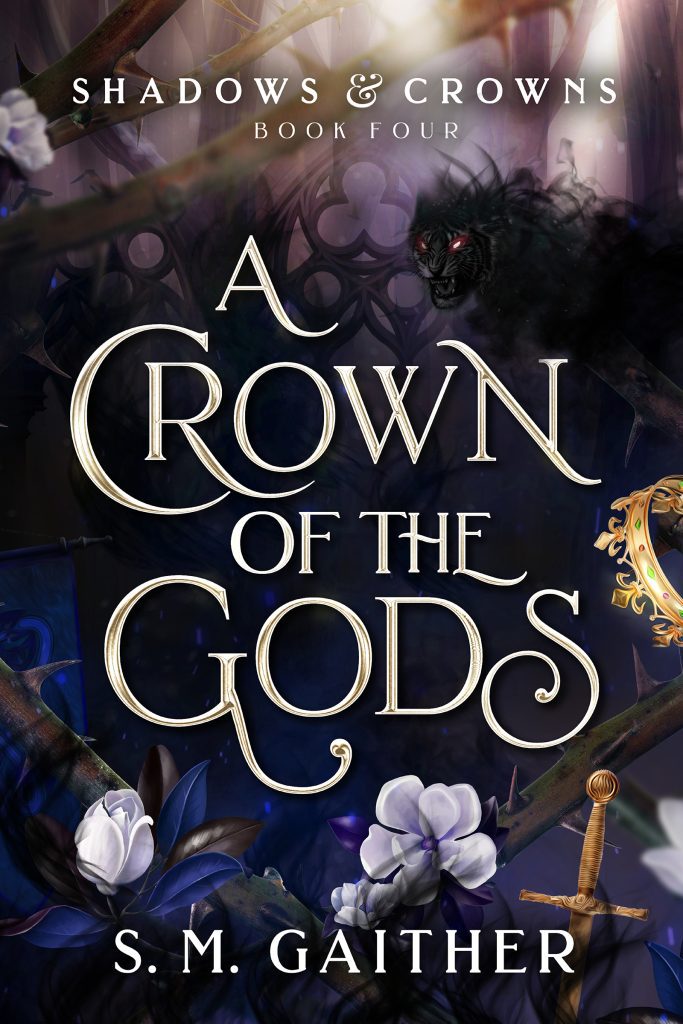 SmGaither-Shadows and Crowns - Book4- A Crown of the Gods (CoverArt)